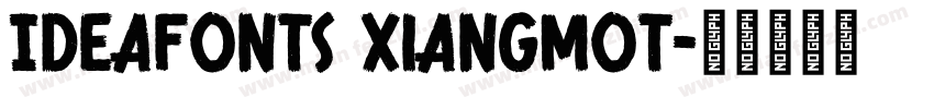 IdeaFonts XiangMoT字体转换